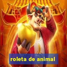 roleta de animal